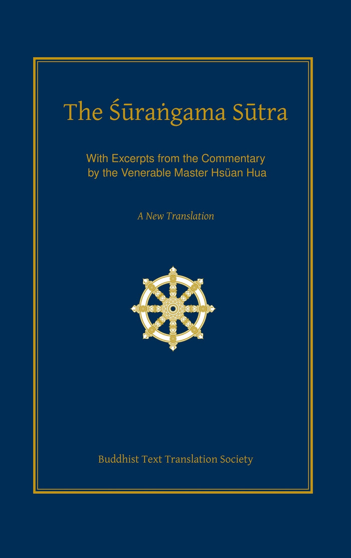 The Surangama Sutra - With Excerpts from the Commentary by the Venerable Master Hsuan Hua (New edition)