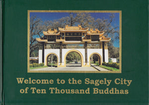 Welcome to the Sagely City of Ten Thousand Buddhas