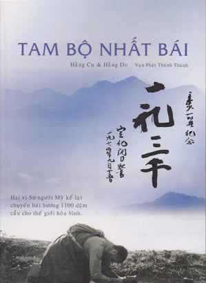 Tam Bộ Nhất Bái - Hằng Cụ và Hằng Do - Hai vị Sư người Mỹ kể lại chuyến bái hương 1100 dặm cầu cho thế giới hòa bình