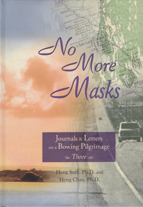 Journals & Letters on a Bowing Pilgrimage Vol. 3 - No More Masks