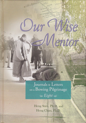 Journals & Letters on a Bowing Pilgrimage Vol. 8 - Our Wise Mentor