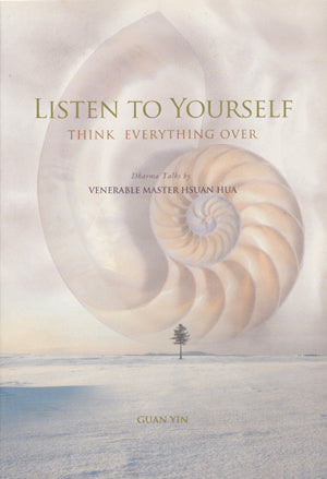 Listen to Yourself: Think Everything Over (Guan Yin)