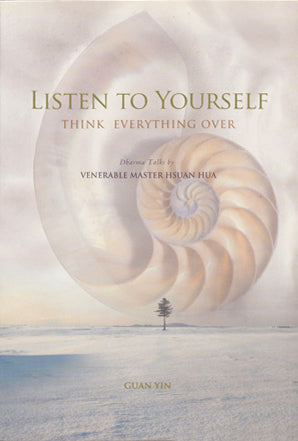 Listen To Yourself: Think Everything Over (Guan Yin) (eBook)