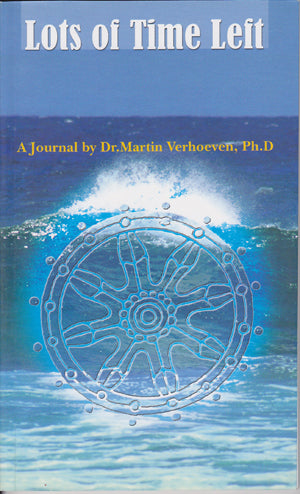 Lots of Time Left: A Journal by Dr. Martin Verhoeven (Booklet)