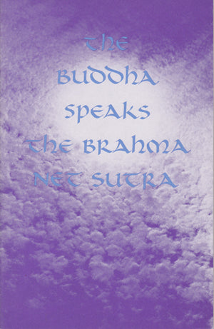 The Buddha Speaks The Brahma Net Sutra