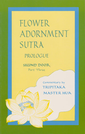 Flower Adornment (Avatamsaka) Sutra Prologue (one set of four volumes)